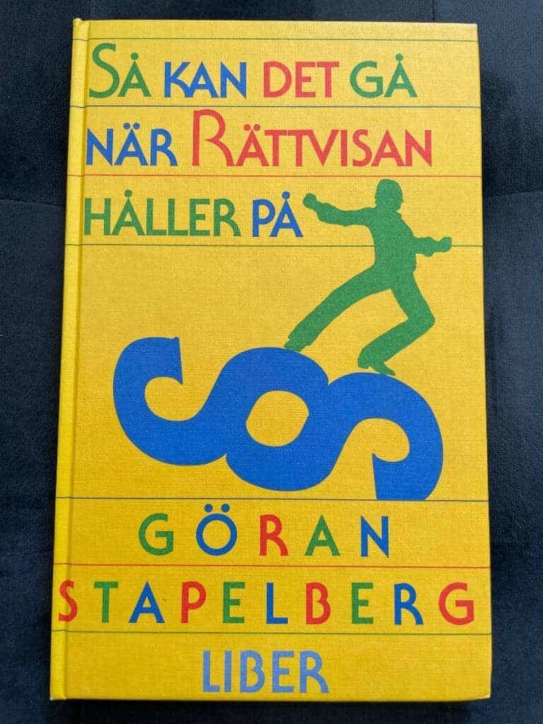Göran Stapelberg : Så kan det gå när rättvisan håller på