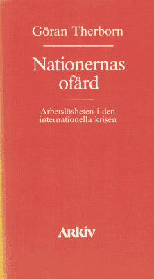 Göran Therborn : Nationernas ofärd. Arbetslösheten i den internationella krisen