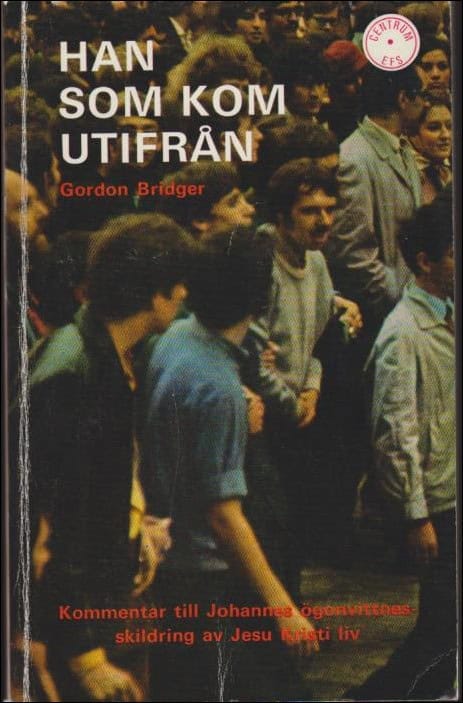 Gordon Bridger : Han som kom utifrån