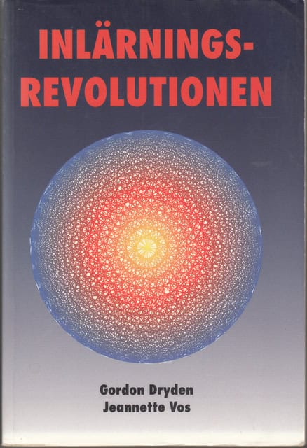 Dryden, Gordon Vos, Jeanette : Inlärningsrevolutionen
