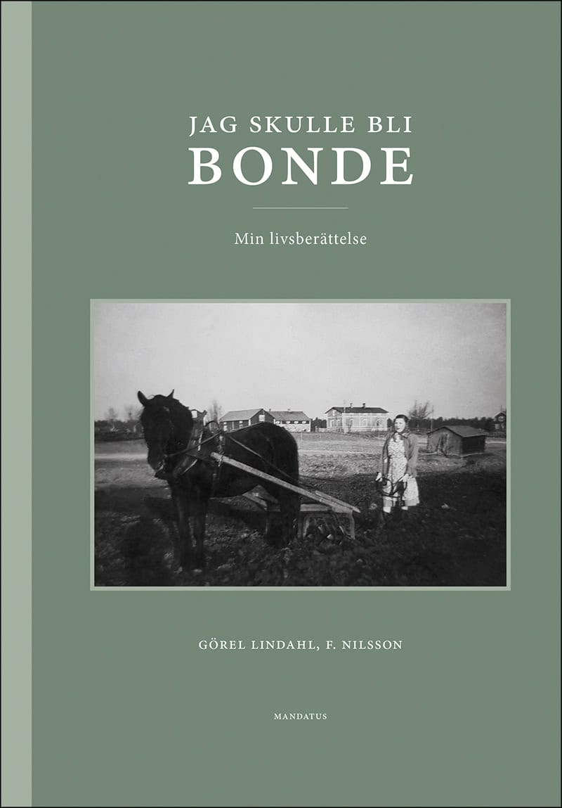 Görel Lindahl : Jag skulle bli bonde