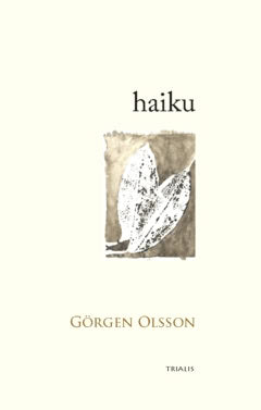Görgen Olsson : Haiku