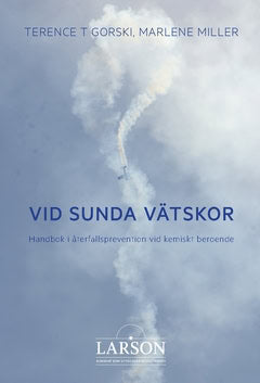 Gorski, Terence T. ; Miller, Marlene : Vid sunda vätskor