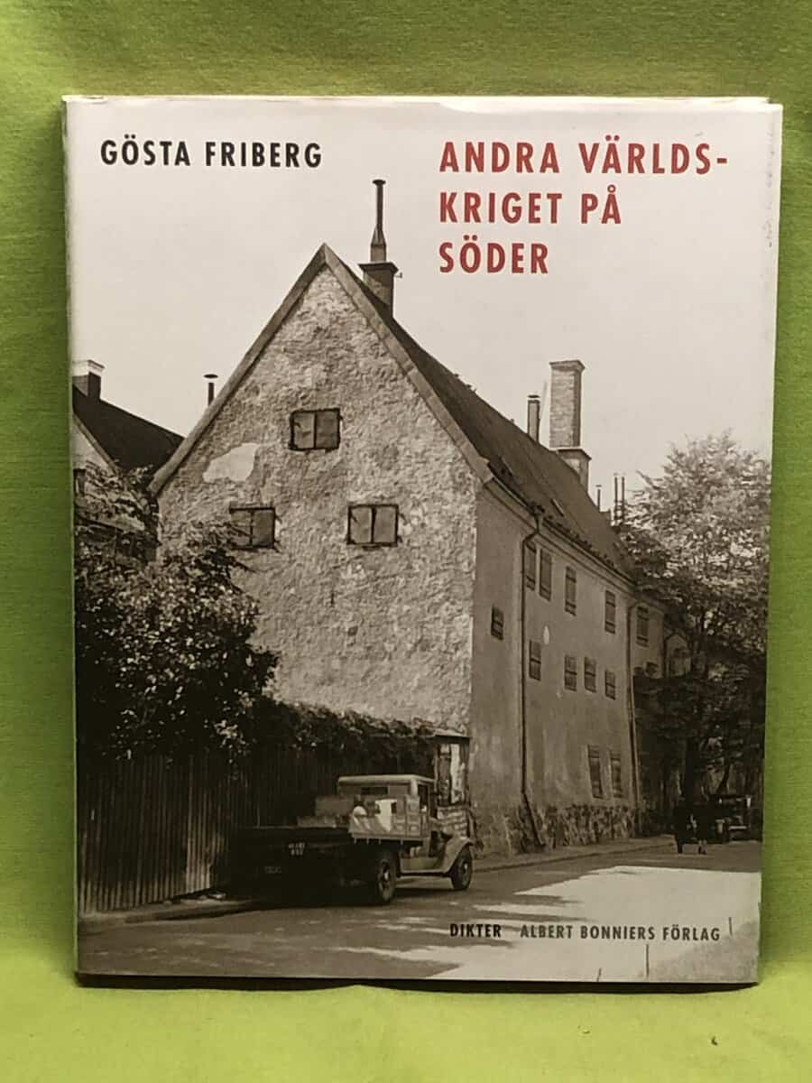 Gösta Friberg : Andra världskriget på Söder