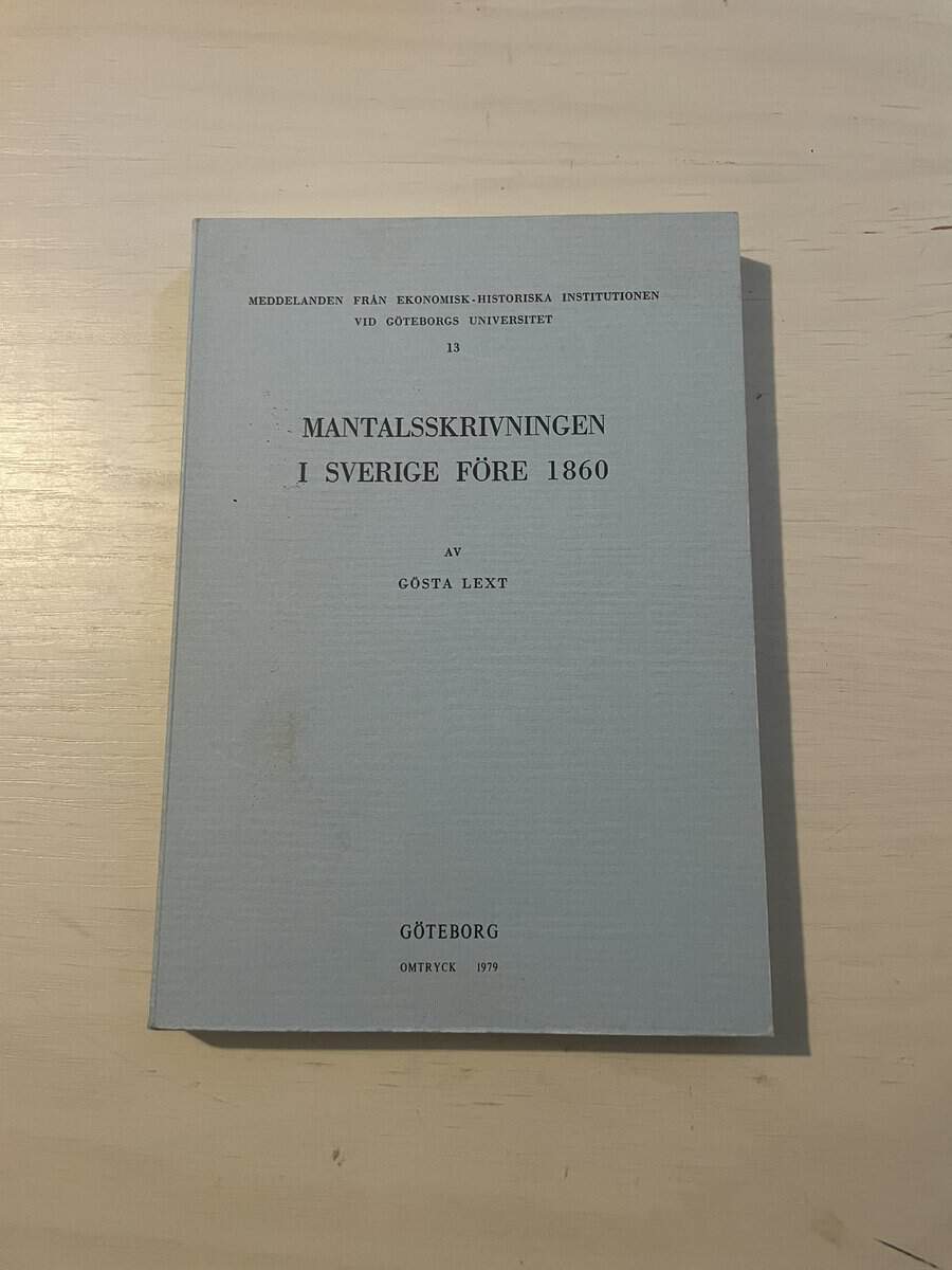 Gösta Lext : Mantalsskrivningen i Sverige före 1860