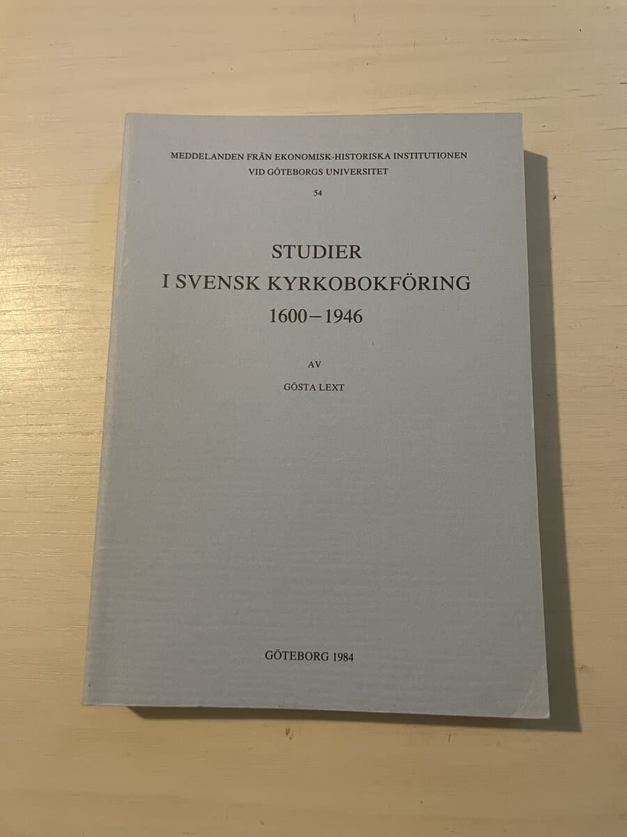 Gösta Lext : Studier i svensk kyrkobokföring 1600-1946
