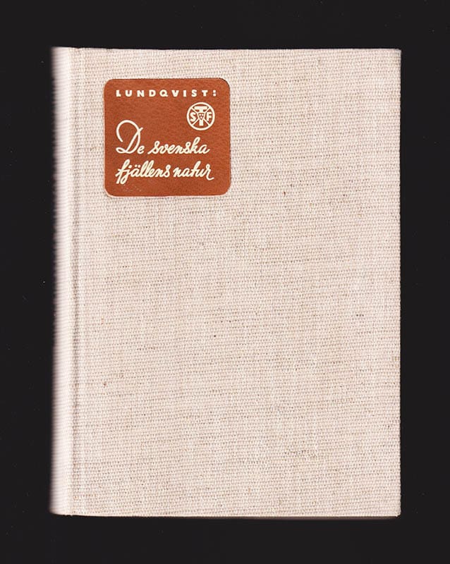 Gösta Lundqvist : De svenska fjällens natur