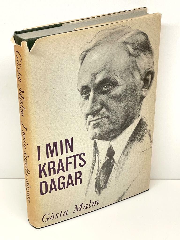 Gösta Malm : I min krafts dagar