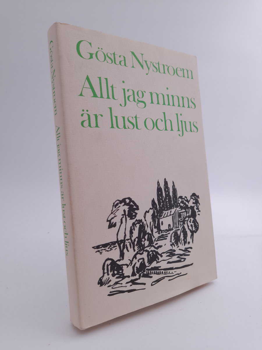 Gösta Nystroem : Allt jag minns är lust och ljus