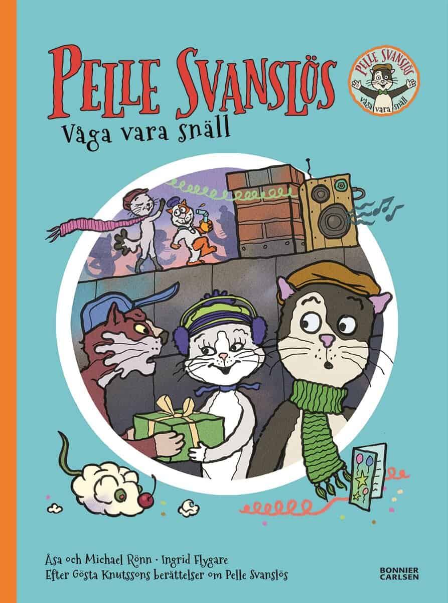 Knutsson, Gösta; Rönn, Åsa; Rönn, Michael : Pelle Svanslös. Våga vara snäll