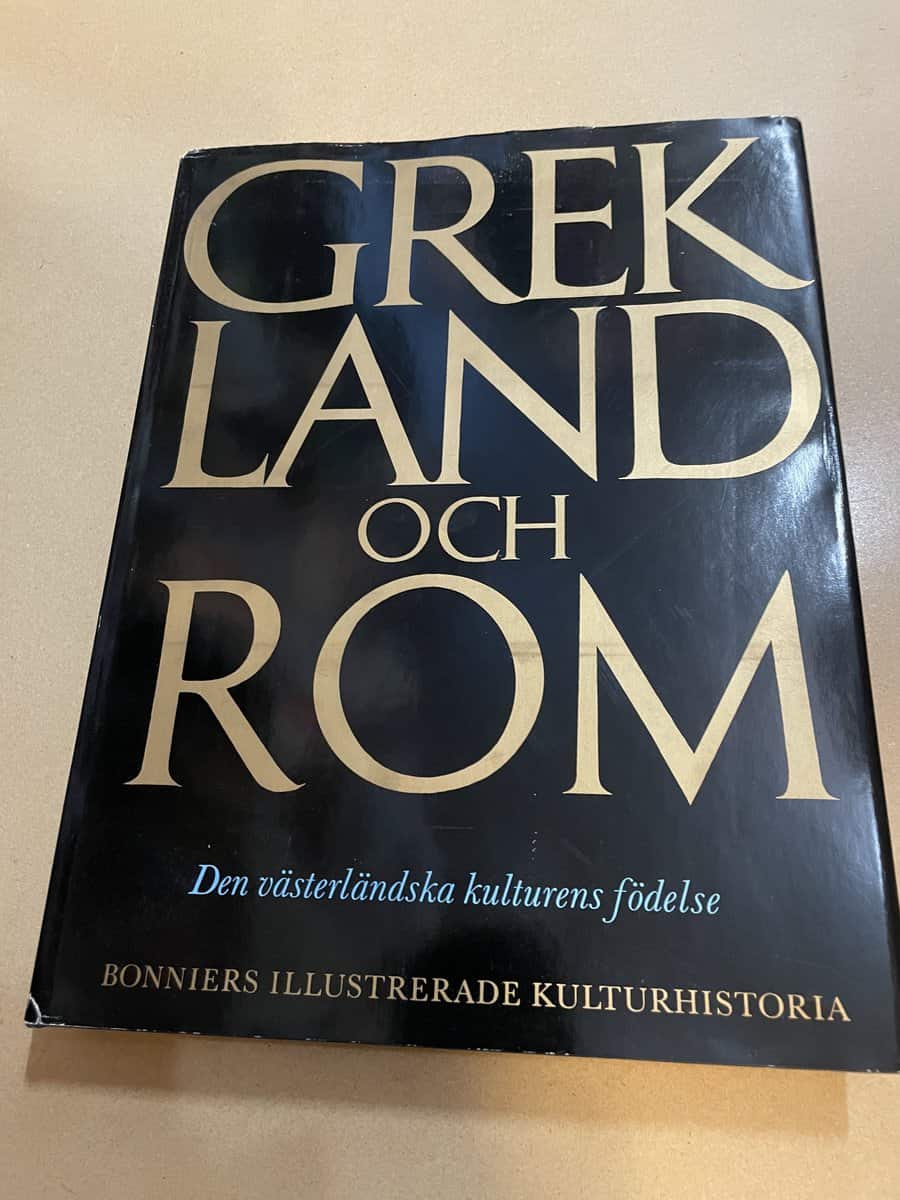 Gösta Säflund : Grekland och Rom - Den västerländska kulturens födelse