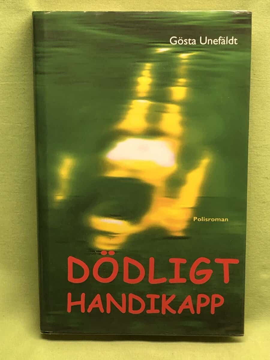 Gösta Unefäldt : Dödligt handikapp