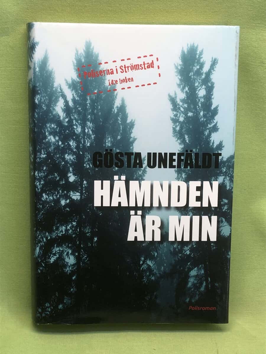 Gösta Unefäldt : Hämnden är min, säger polisroman