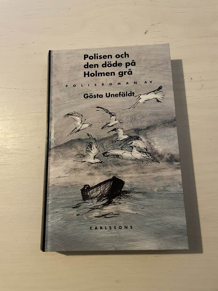 Gösta Unefäldt : Polisen och den döde på Holmen grå