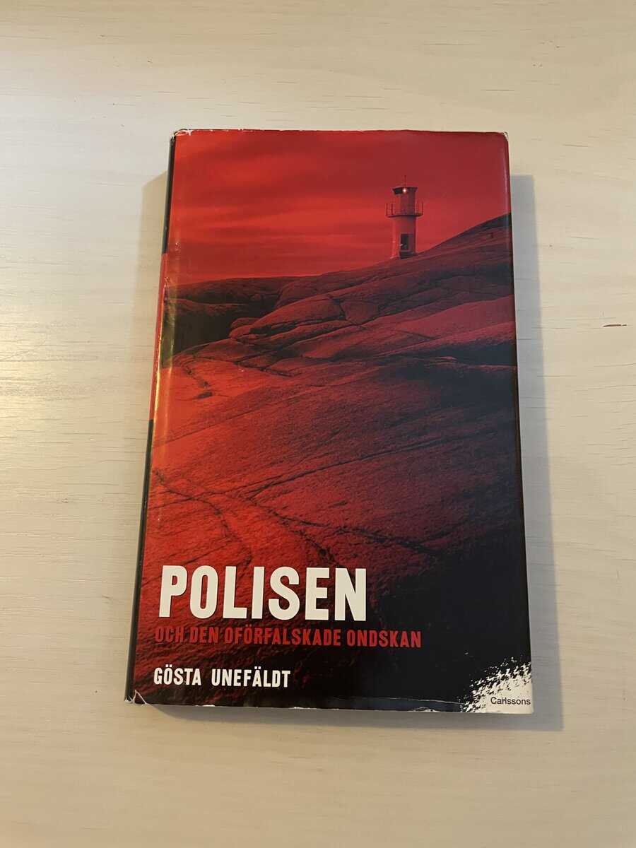 Gösta Unefäldt : Polisen och den oförfalskade ondskan