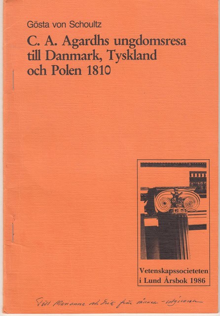 Gösta Vo Schoultz : C.A. Agardhs ungdomsresa till Danmark, Tyskland och Polen 1810, Vetenskapssocieteten i Lund Årsbok 1986