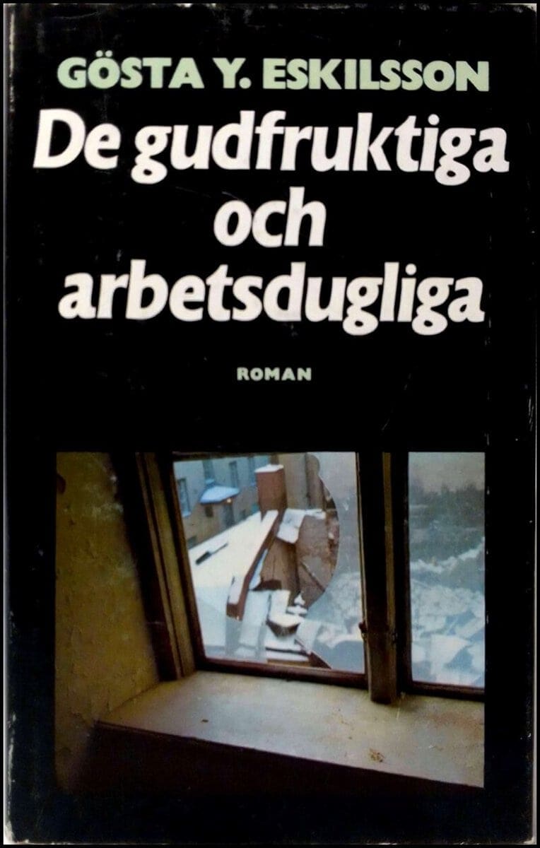Gösta Y. Eskilsson : De gudfruktiga och arbetsdugliga