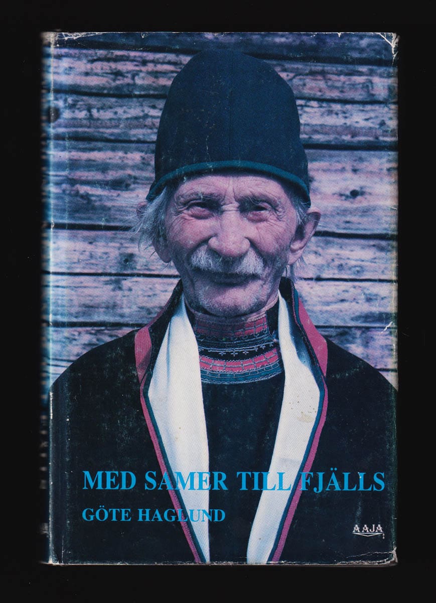 Göte Haglund : Med samer till fjälls (dedikation)