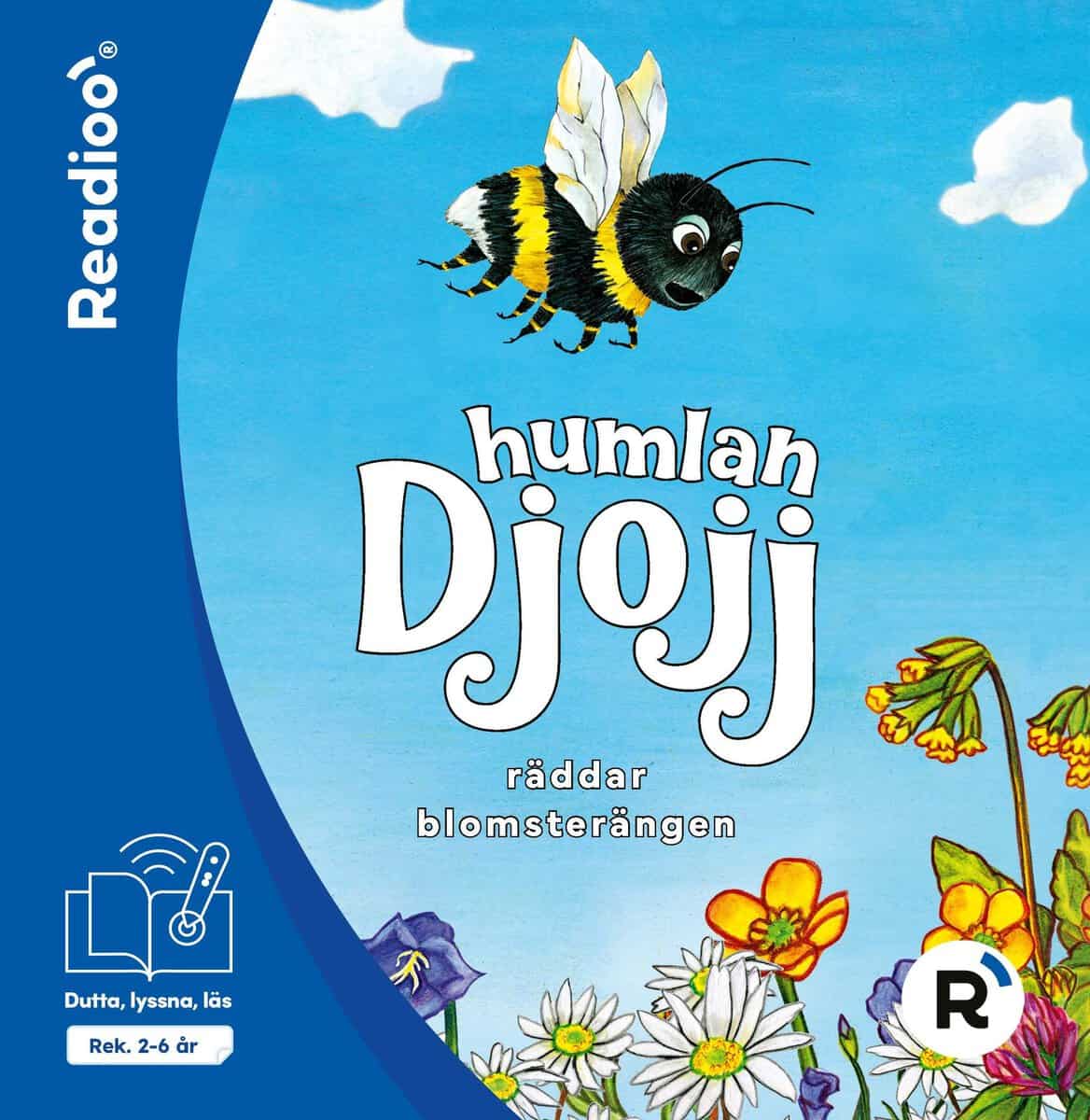 Götestam, Staffan ; Jacobsson, Louise : Humlan Djojj räddar blomsterängen — Readioo