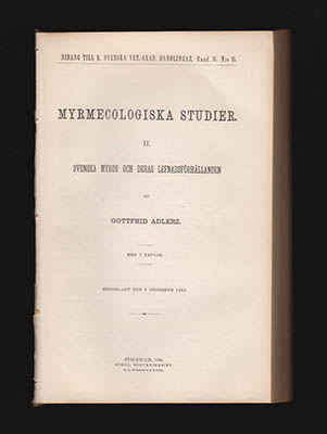 Gottfrid Adlerz : Myrmecologiska studier. Del II [av IV]. Svenska myror och deras lefnadsförhållanden. Med 7 taflor