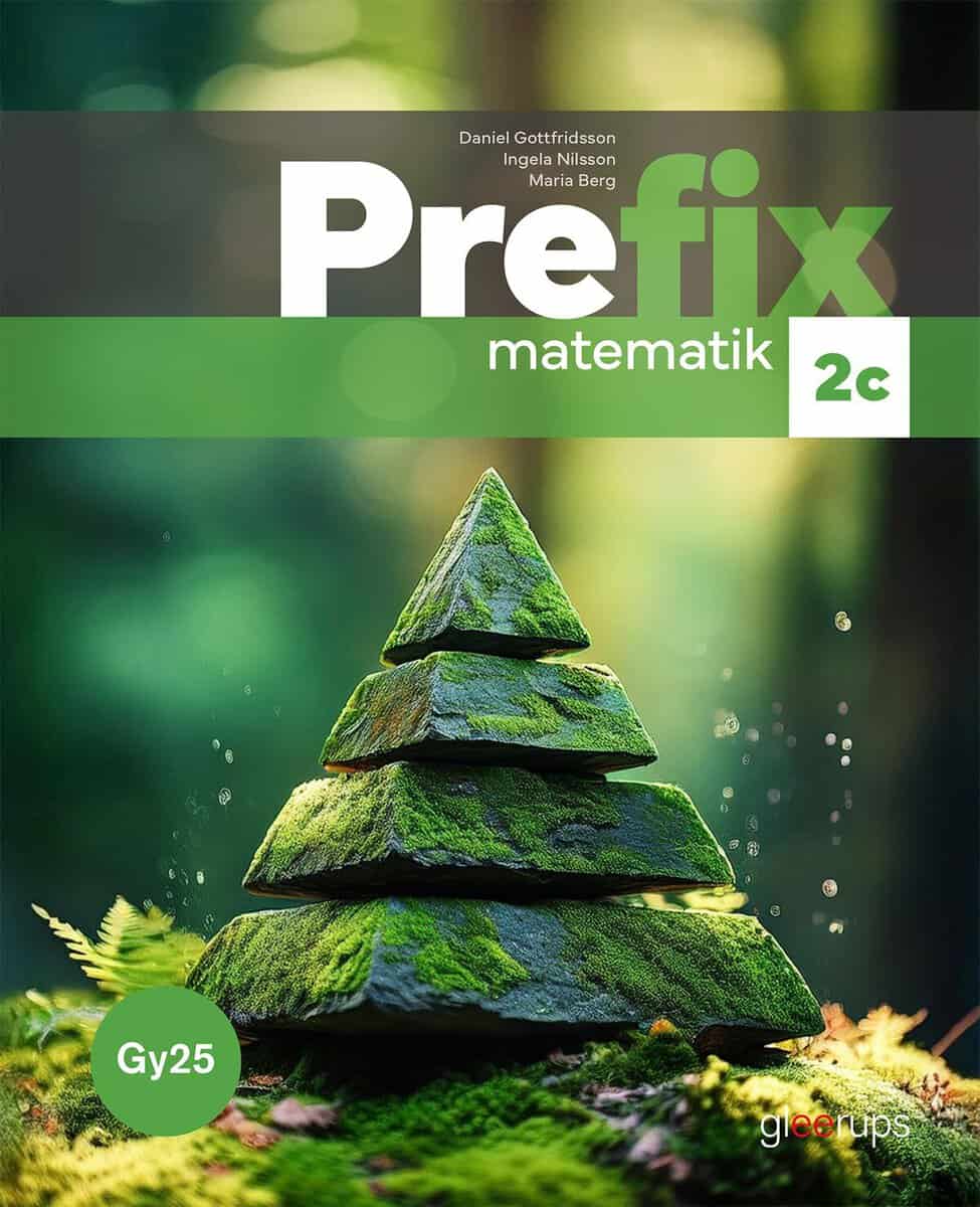 Gottfridsson, Daniel ; Nilsson, Ingela ; Berg, Maria : Prefix matematik 2c, bok, Gy25