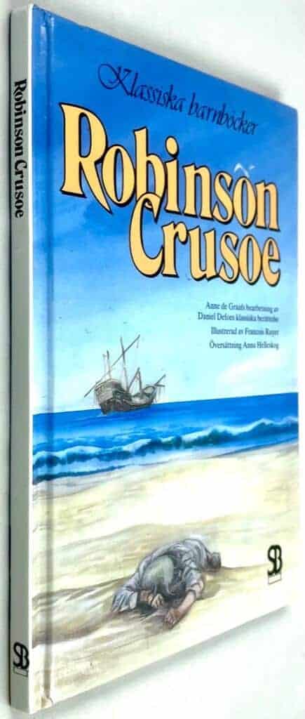 Graaf, Anne de ; Ruyer, François ; Defoe, Daniel ; Helleskog, Anna ; Ruyer, Francois : Robinson Crusoe