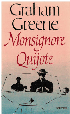 Graham Greene : Monsignore Quijote