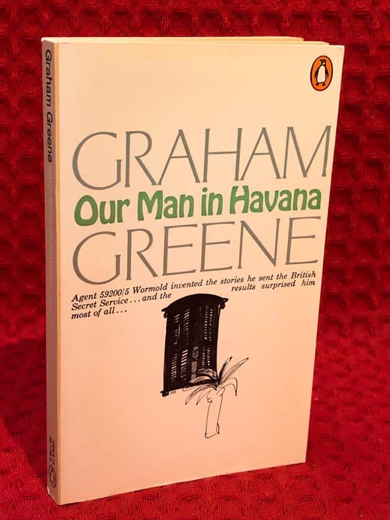 Graham Greene : Our man in Havana