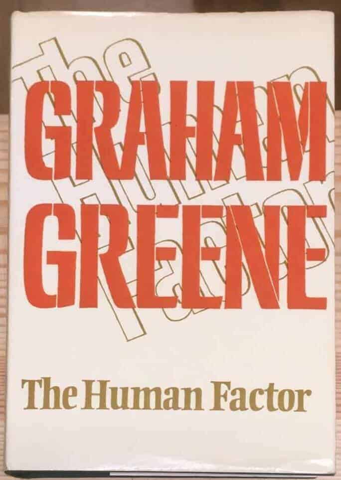 Graham Greene : The human factor