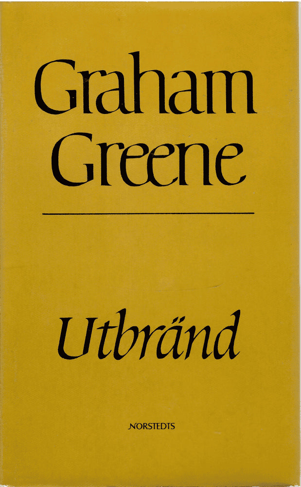 Graham Greene : Utbränd