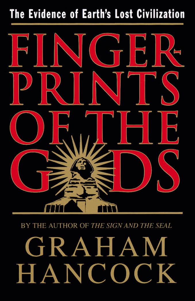 Graham Hancock : Fingerprints of the Gods