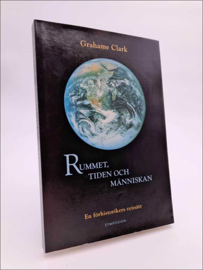 Grahame Clark : Rummet, tiden och människan