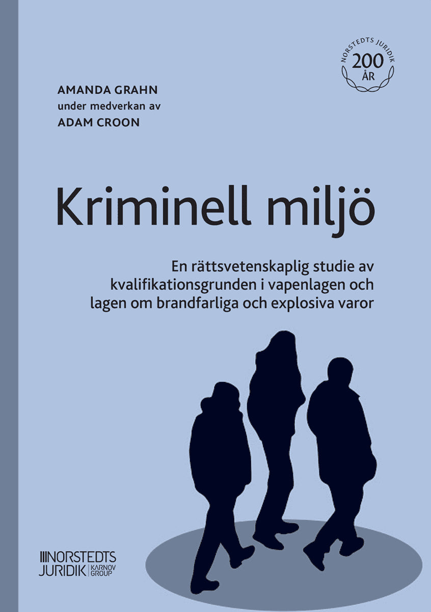 Grahn, Amanda ; Croon, Adam : Kriminell miljö