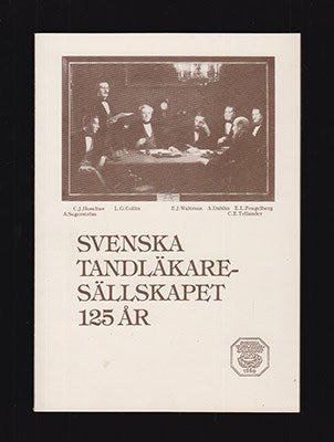 Grahnén, Hans ; Bäckman, Nils ; Brunnhage, Sten (1920-1985) : Svenska Tandläkare-Sällskapet 125 år