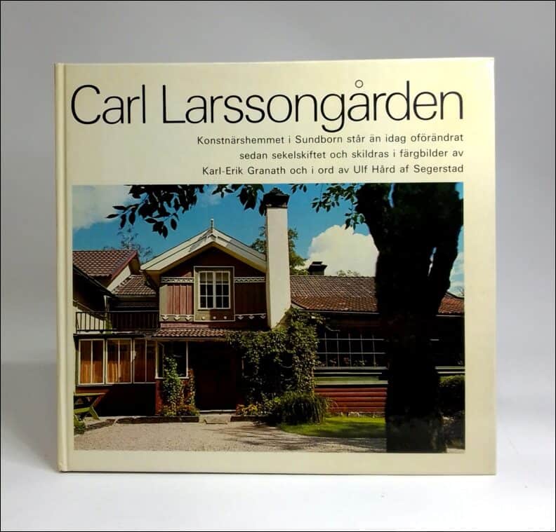 Granath, Karl-Erik ; Segerstad, Ulf Hård af : Carl Larssongården