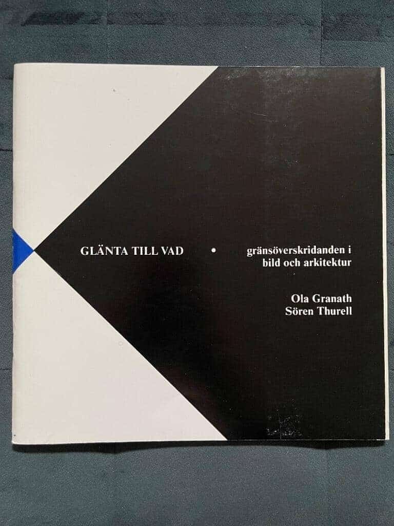 Granath, Ola ; Thurell, Sören ; Kungl. Akademien för de fria konsterna : Glänta till vad