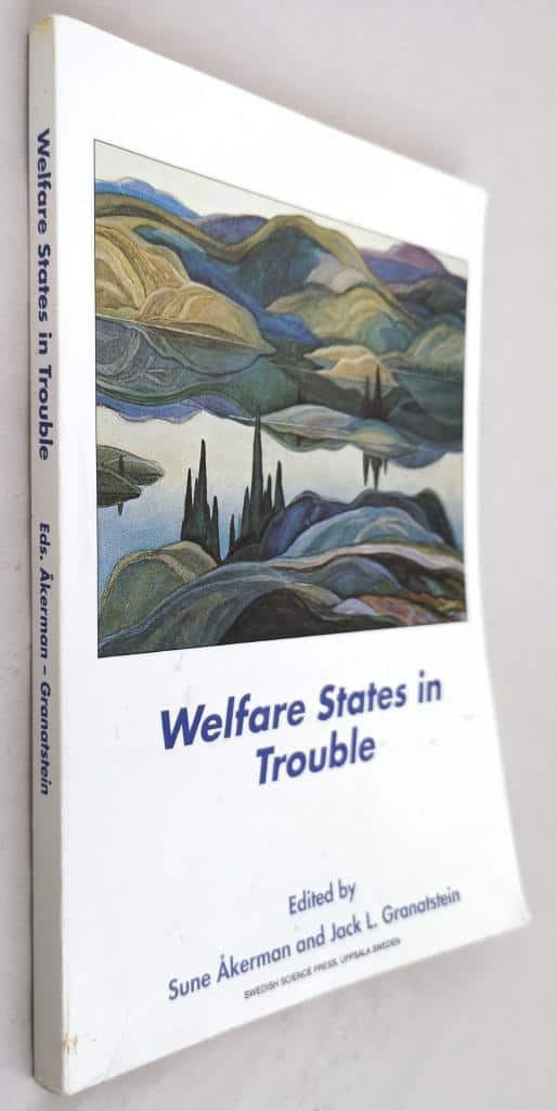 Granatstein, Sune Åkerman ; Jack L. : Welfare states in trouble
