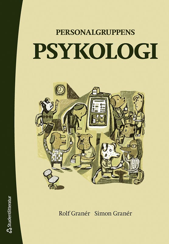 Granér, Rolf ; Granér, Simon : Personalgruppens psykologi -