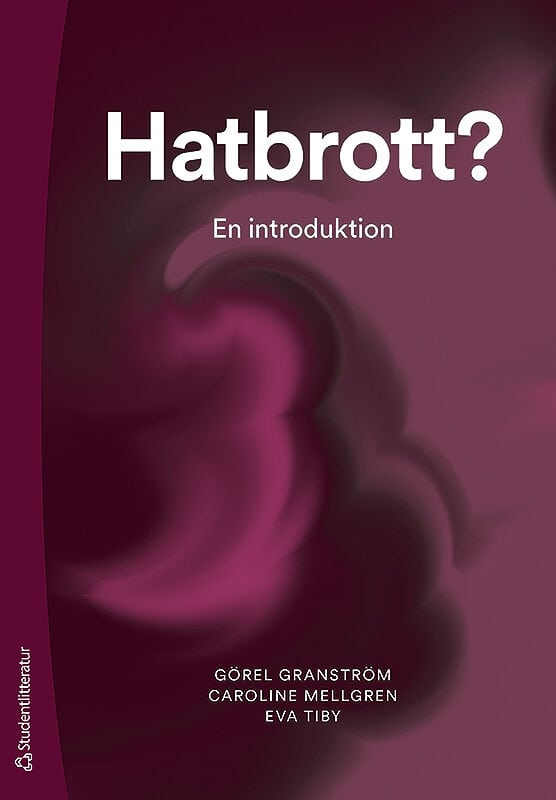 Granström, Görel ; Mellgren, Caroline ; Tiby, Eva : Hatbrott? - En introduktion