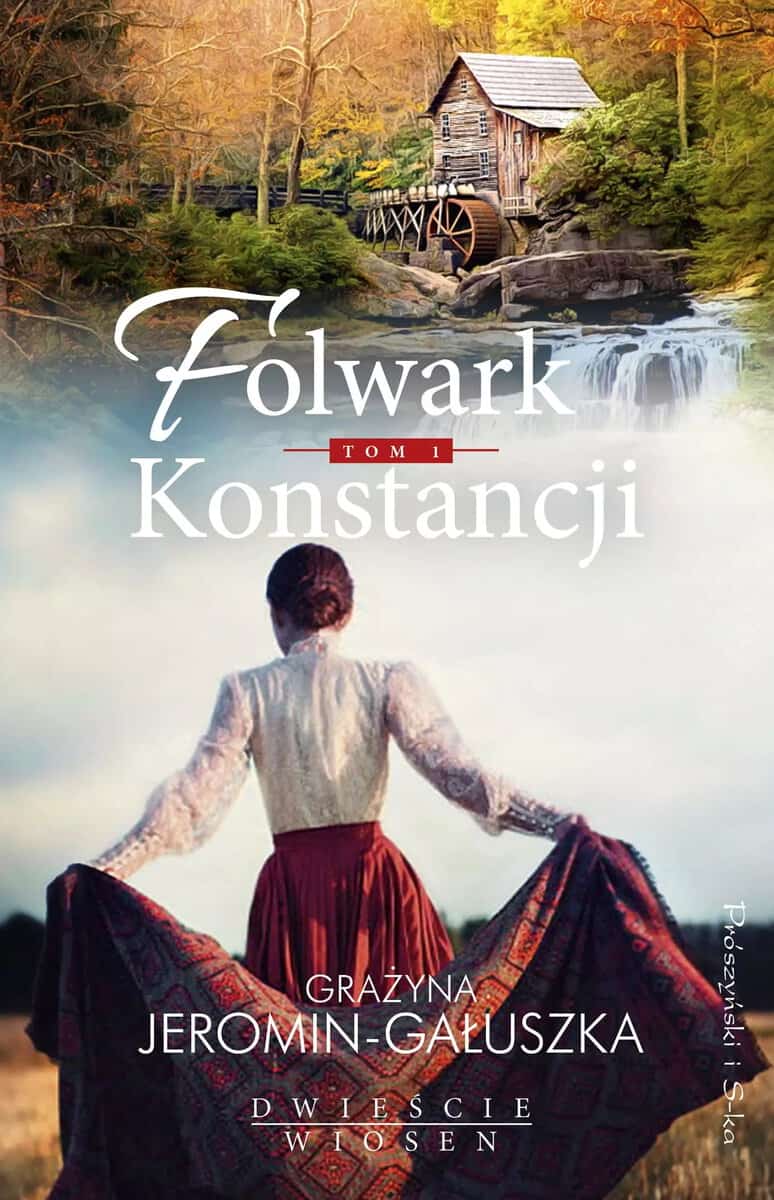 Grażyna Jeromin-Gałuszka : Folwark Konstancji