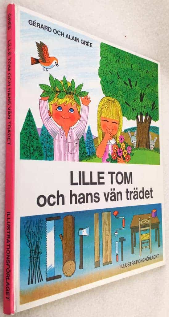Grée, Gérard ; Alain : Lille Tom och hans vän trädet