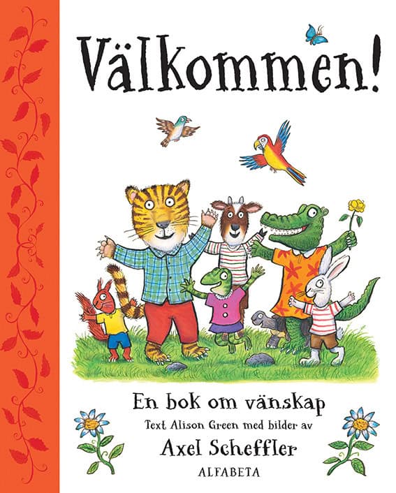 Green, Alison ; Scheffler, Axel : Välkommen! : en bok om vänskap