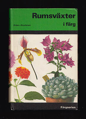 Gréen, Sven (1905-1990) ; Nicolaisen, Åge : Rumsväxter i färg