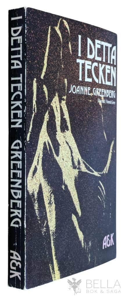 Greenberg, Joanne ; Barklund, Gunnar : I detta tecken