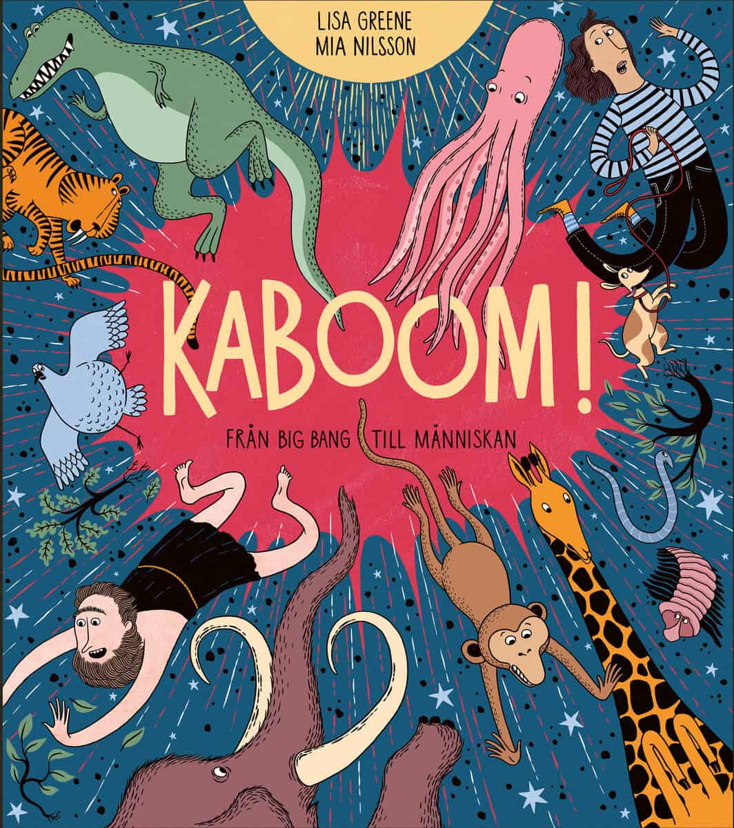 Greene, Lisa ; Nilsson, Mia : Kaboom! : Från Big bang till människan