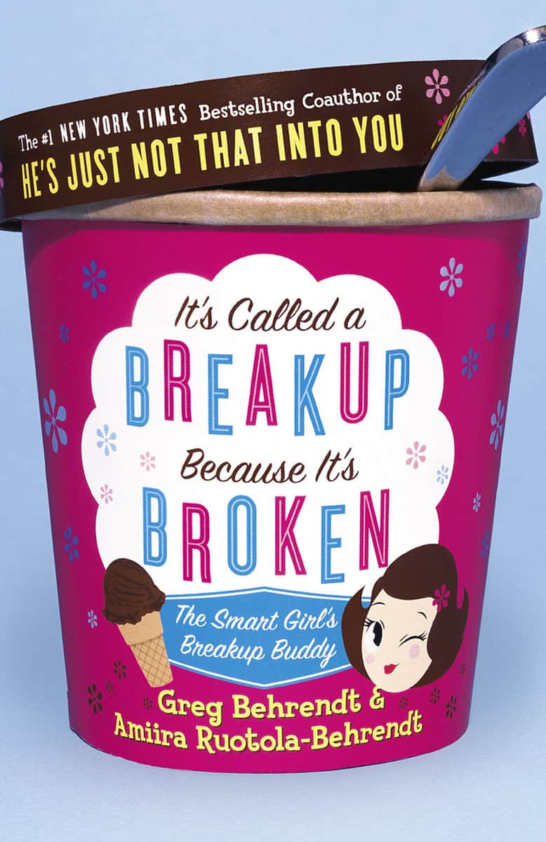 Behrendt, Greg ; Ruotola-Behrendt, Amiira : It's Called a Breakup Because It's Broken