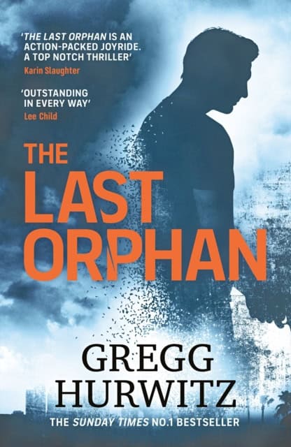Gregg Hurwitz : The Last Orphan