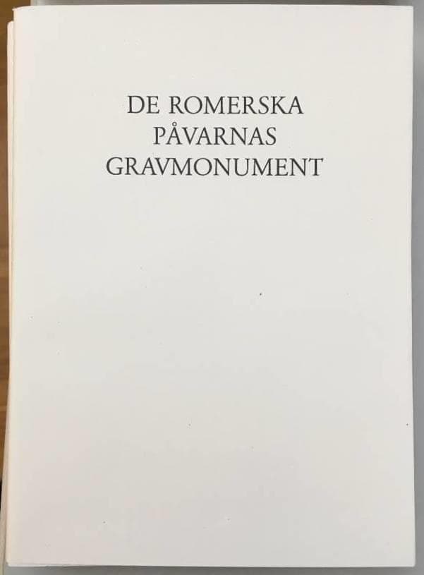 Gregorovius, Ferdinand ; Claësson, Ulf : De romerska påvarnas gravmonument