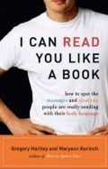 Gregory Hartley ; Maryann Karinch : I Can Read You Like A Book