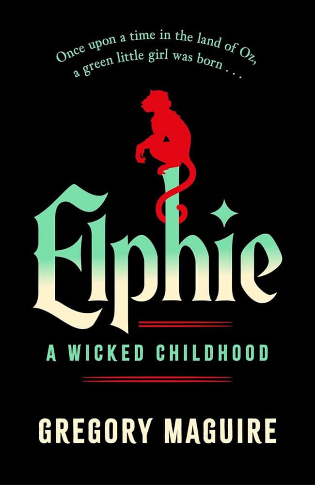 Gregory Maguire : Elphie